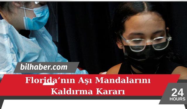 Florida’nın Aşı Mandalarını Kaldırma Kararı