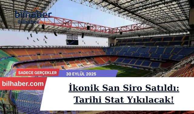 İkonik San Siro Satıldı: Tarihi Stat Yıkılacak!