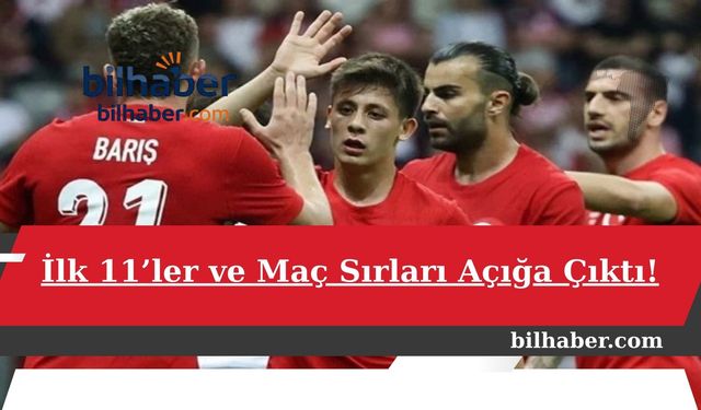 İlk 11’ler ve Maç Sırları Açığa Çıktı!