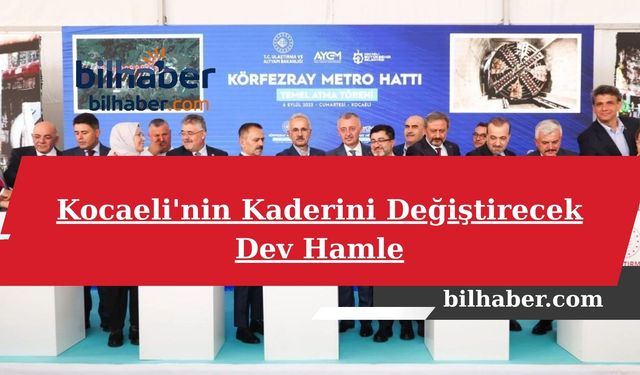 Kocaeli'nin Kaderini Değiştirecek Dev Hamle