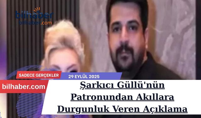 Şarkıcı Güllü'nün Patronundan Akıllara Durgunluk Veren Açıklama