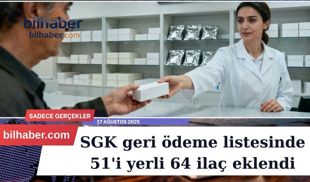SGK geri ödeme listesinde 51'i yerli 64 ilaç eklendi