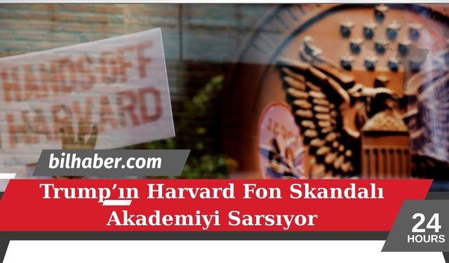 Trump’ın Harvard Fon Skandalı Akademiyi Sarsıyor