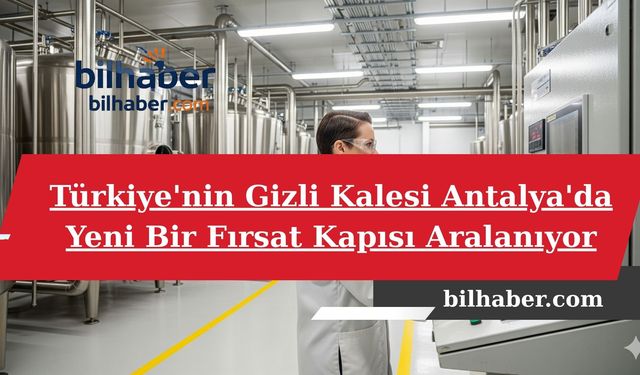 Türkiye'nin Gizli Kalesi Antalya'da Yeni Bir Fırsat Kapısı Aralanıyor