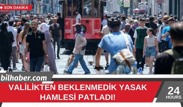 Valilikten Beklenmedik Yasak Hamlesi Patladı!