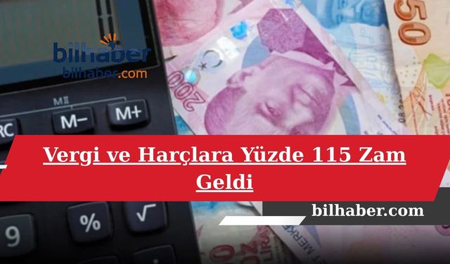 Vergi ve Harçlara Yüzde 115 Zam Geldi