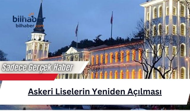 Askeri Liselerin Yeniden Açılması