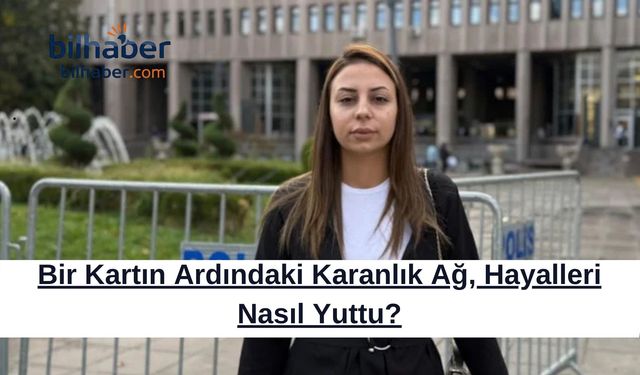 Bir Kartın Ardındaki Karanlık Ağ, Hayalleri Nasıl Yuttu?