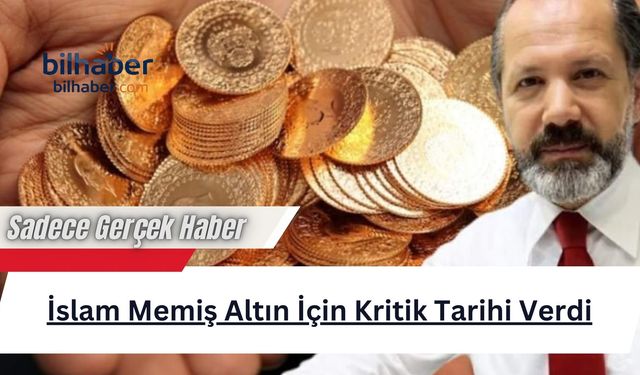 İslam Memiş Altın İçin Kritik Tarihi Verdi