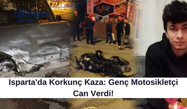 Isparta'da Korkunç Kaza: Genç Motosikletçi Can Verdi!