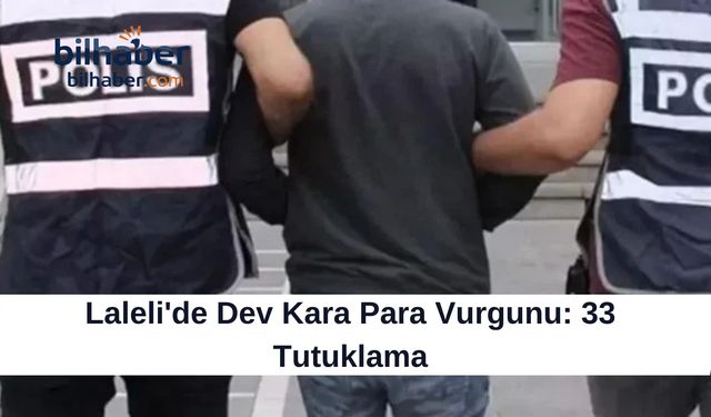 Laleli'de Dev Kara Para Vurgunu: 33 Tutuklama