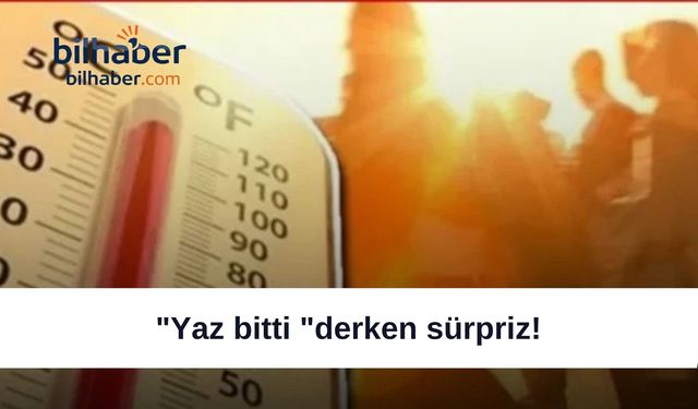 Meteoroloji'den kritik uyarı: Son dakika gelişmesi dikkat çekti