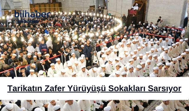 Tarikatın Zafer Yürüyüşü Sokakları Sarsıyor