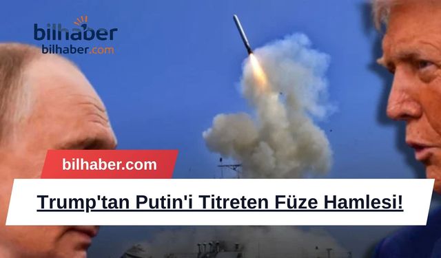Trump'tan Putin'i Titreten Füze Hamlesi!