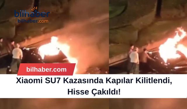 Xiaomi SU7 Kazasında Kapılar Kilitlendi, Hisse Çakıldı!