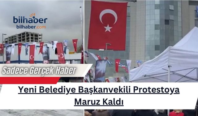 Yeni Belediye Başkanvekili Protestoya Maruz Kaldı