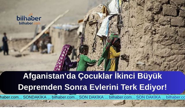 Afganistan'da Çocuklar İkinci Büyük Depremden Sonra Evlerini Terk Ediyor!