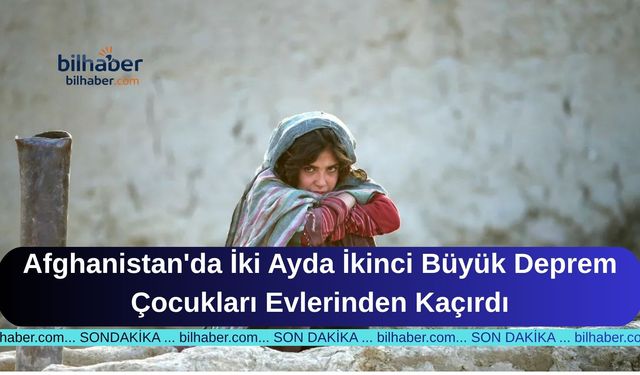 Afghanistan'da İki Ayda İkinci Büyük Deprem Çocukları Evlerinden Kaçırdı