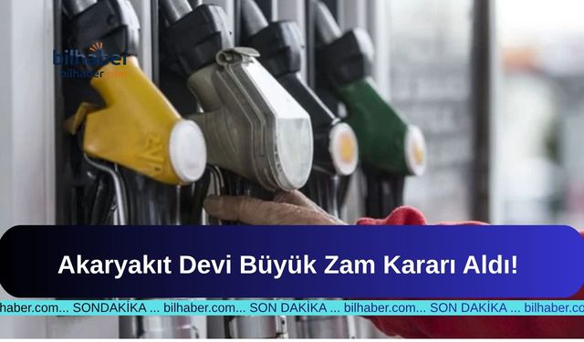 Akaryakıt Devi Büyük Zam Kararı Aldı!