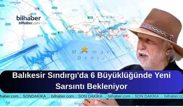 Balıkesir Sındırgı'da 6 Büyüklüğünde Yeni Sarsıntı Bekleniyor