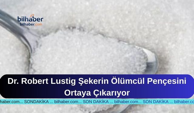Dr. Robert Lustig Şekerin Ölümcül Pençesini Ortaya Çıkarıyor