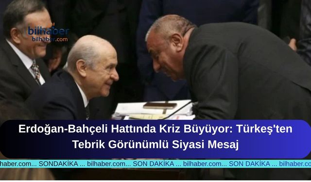 Erdoğan-Bahçeli Hattında Kriz Büyüyor: Türkeş'ten Tebrik Görünümlü Siyasi Mesaj