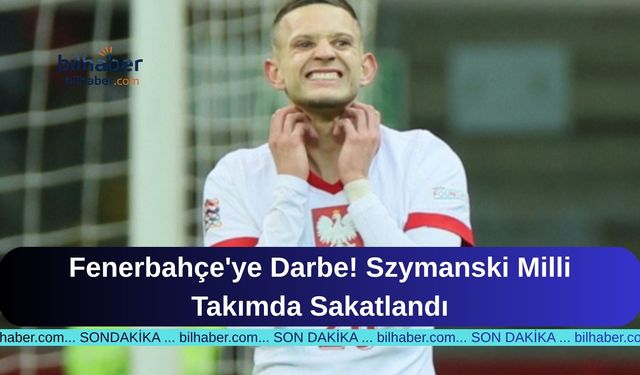 Fenerbahçe'ye Darbe! Szymanski Milli Takımda Sakatlandı