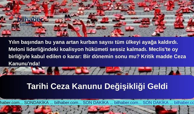 İtalya'da Yürek Yakan Seriye Son! Tarihi Ceza Kanunu Değişikliği Geldi