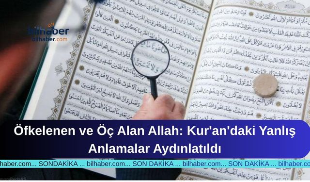 Öfkelenen ve Öç Alan Allah: Kur'an'daki Yanlış Anlamalar Aydınlatıldı