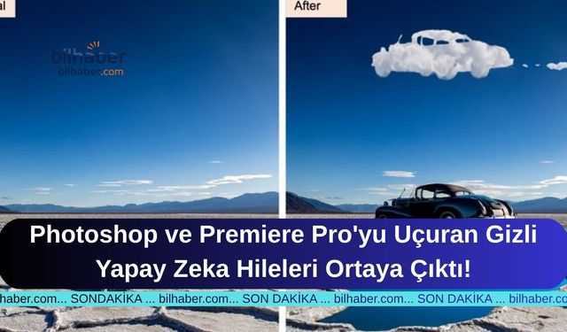 Photoshop ve Premiere Pro'yu Uçuran Gizli Yapay Zeka Hileleri Ortaya Çıktı!