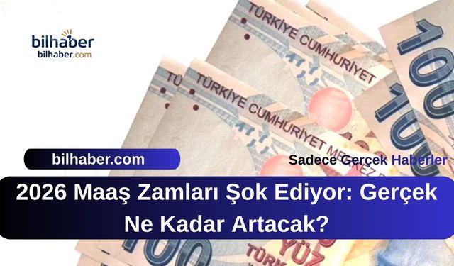 2026 Maaş Zamları Şok Ediyor: Gerçek Ne Kadar Artacak?