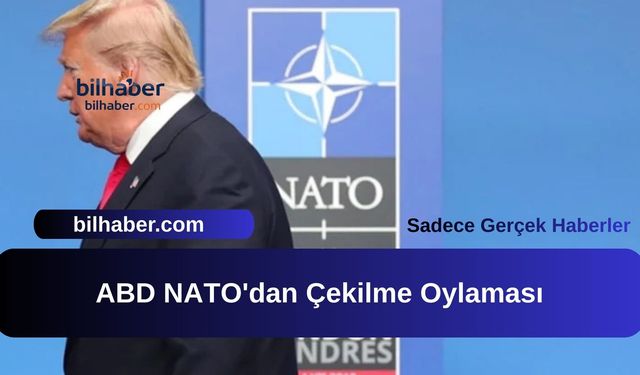 ABD NATO'dan Çekilme Oylaması