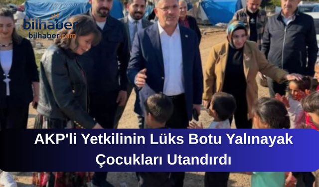 AKP'li Yetkilinin Lüks Botu Yalınayak Çocukları Utandırdı