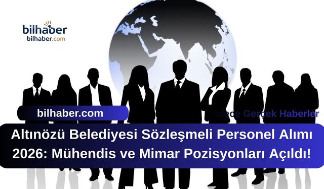 Altınözü Belediyesi Sözleşmeli Personel Alımı 2026: Mühendis ve Mimar Pozisyonları Açıldı!
