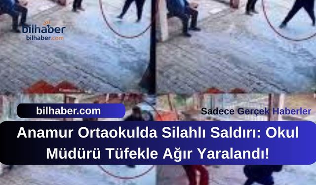 Anamur Ortaokulda Silahlı Saldırı: Okul Müdürü Tüfekle Ağır Yaralandı!