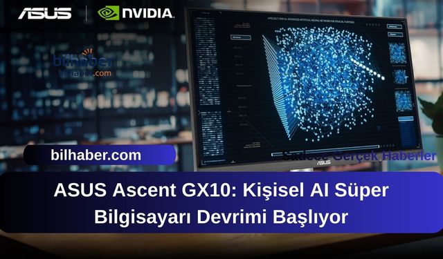 ASUS Ascent GX10: Kişisel AI Süper Bilgisayarı Devrimi Başlıyor