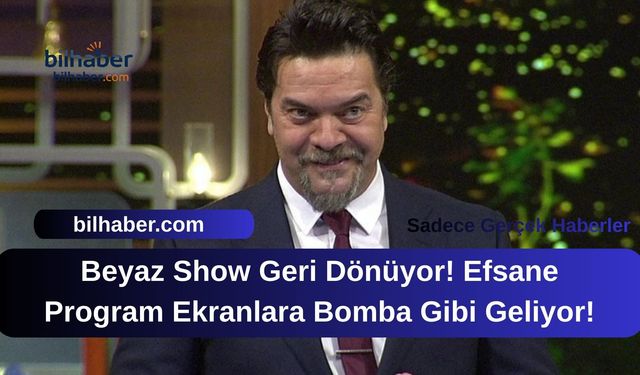 Beyaz Show Geri Dönüyor! Efsane Program Ekranlara Bomba Gibi Geliyor!