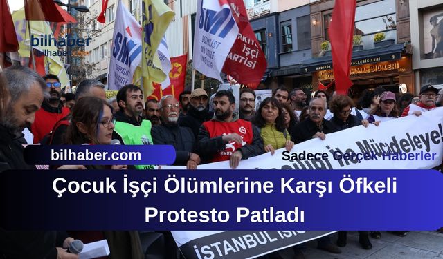 Çocuk İşçi Ölümlerine Karşı Öfkeli Protesto Patladı