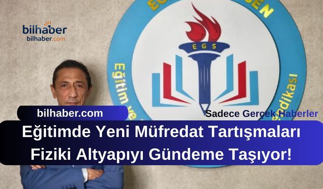 Eğitimde Yeni Müfredat Tartışmaları Fiziki Altyapıyı Gündeme Taşıyor!