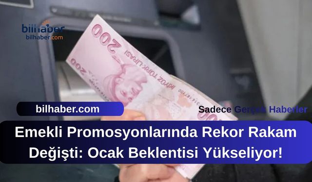 Emekli Promosyonlarında Rekor Rakam Değişti: Ocak Beklentisi Yükseliyor!