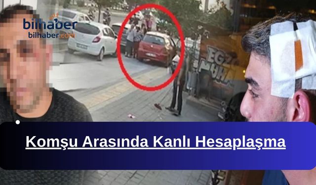 Komşu Arasında Kanlı Hesaplaşma