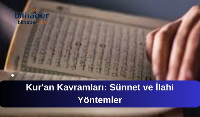 Kur'an Kavramları: Sünnet ve İlahi Yöntemler