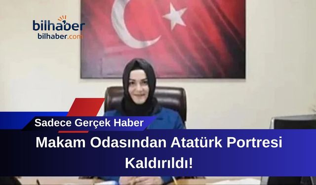 Makam Odasından Atatürk Portresi Kaldırıldı!