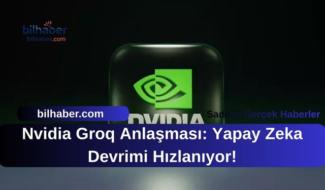 Nvidia Groq Anlaşması: Yapay Zeka Devrimi Hızlanıyor!