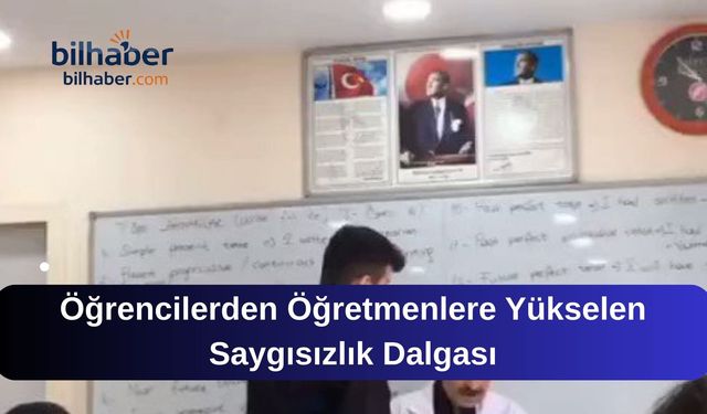 Öğrencilerden Öğretmenlere Yükselen Saygısızlık Dalgası