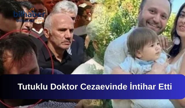 Tutuklu Doktor Cezaevinde İntihar Etti
