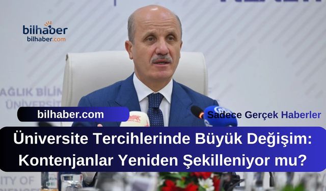 Üniversite Tercihlerinde Büyük Değişim: Kontenjanlar Yeniden Şekilleniyor mu?