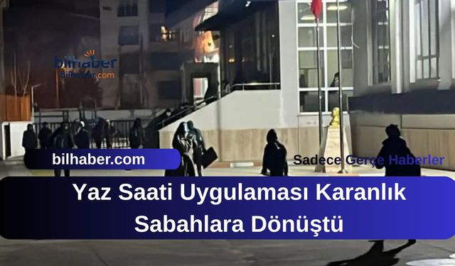 Yaz Saati Uygulaması Karanlık Sabahlara Dönüştü