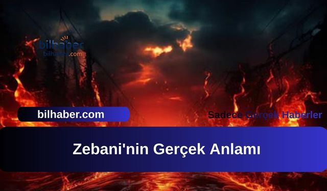 Zebani'nin Gerçek Anlamı