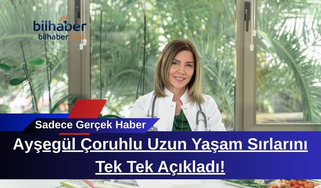 Ayşegül Çoruhlu Uzun Yaşam Sırlarını Tek Tek Açıkladı!